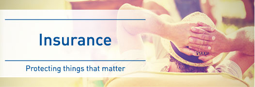 Insurance Protecting things that matter Insurance Protecting things that matter